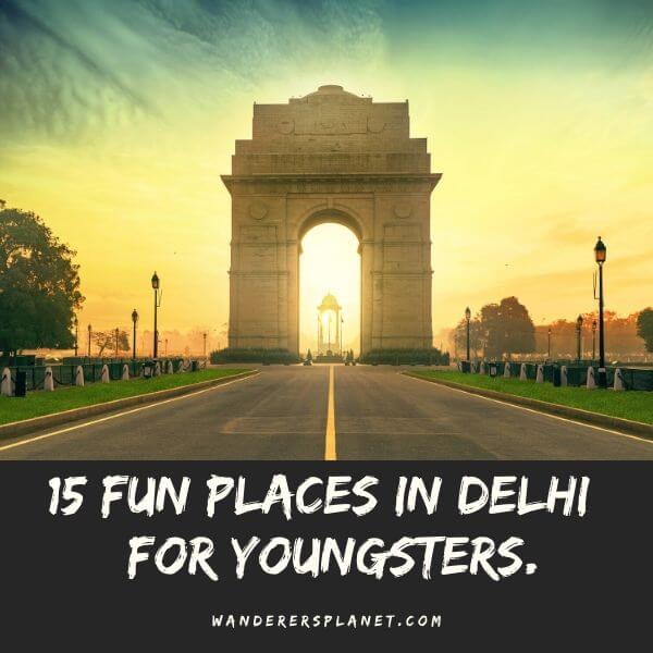 fun places in Delhi for youngsters