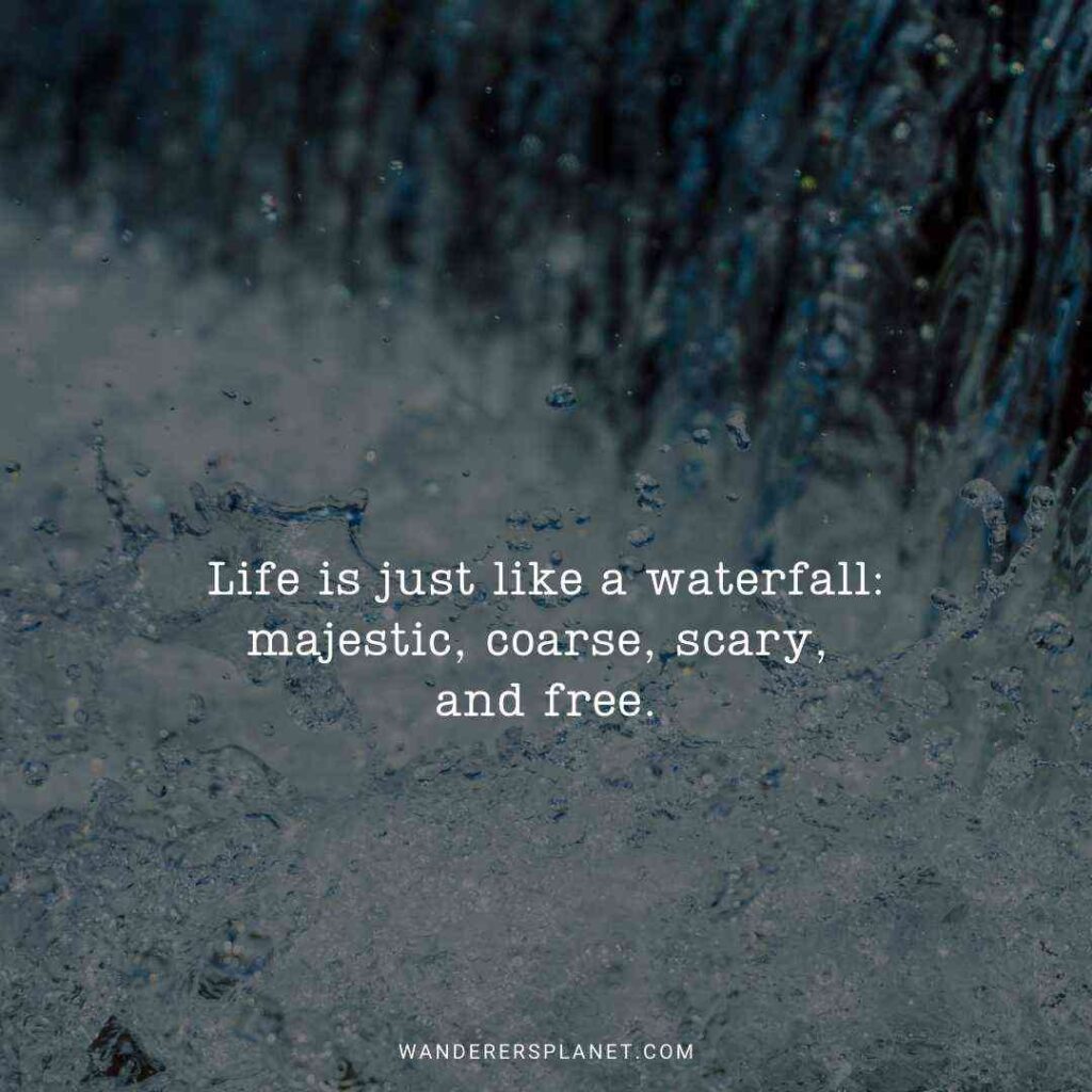 quotes about waterfalls and life