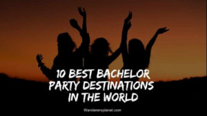 best bachelor party destinations in the world